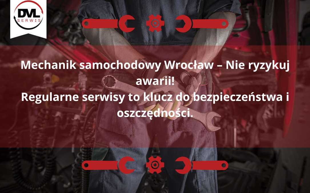 Mechanik samochodowy Wrocław – Nie ryzykuj awarii! Regularne serwisy to klucz do bezpieczeństwa i oszczędności.